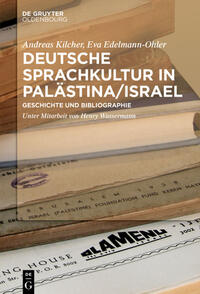 Deutsche Sprachkultur in Palästina/Israel : Geschichte und Bibliographie