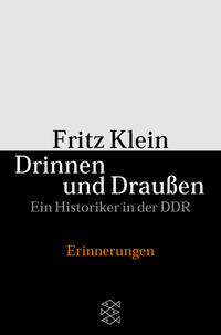 Drinnen und draussen : ein Historiker in der DDR ; Erinnerungen