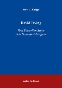 David Irving : vom Bestseller-Autor zum Holocaust-Leugner