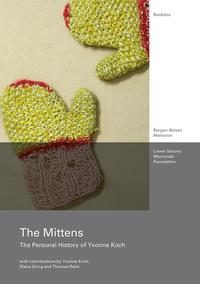 The mittens : the personal history of Yvonne Koch