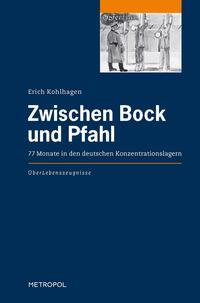 Zwischen Bock und Pfahl : 77 Monate in den deutschen Konzentrationslagern