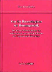 Von der Rassenhygiene zur Humangenetik : das Kaiser-Wilhelm-Institut für Anthropologie, menschliche Erblehre und Eugenik nach dem Kriege