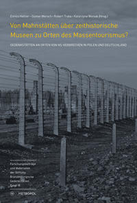 Über die gesellschaftliche Bedeutung von Museen in ehemaligen deutschen Vernichtungslagern