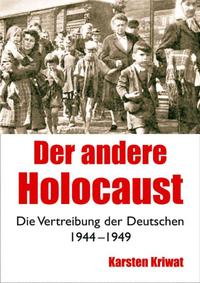 Der andere Holocaust : die Vertreibung der Deutschen 1944-1949