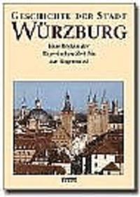 Würzburg 1945 - 2004 : Wiederaufbau, moderne Großstadt