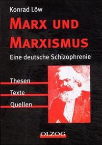 Marx und Marxismus : eine deutsche Schizophrenie