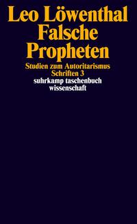 Falsche Propheten : Studien zum Autoritarismus