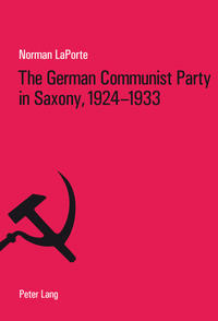 The German Communist Party in Saxony : 1924 - 1933 ; factionalism, fratricide and political failure