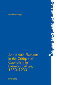 Antisemitic elements in the critique of capitalism in German culture : 1850 - 1933