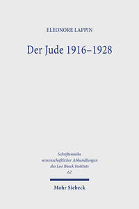Der Jude 1916 - 1928 : jüdische Moderne zwischen Universalismus und Partikularismus