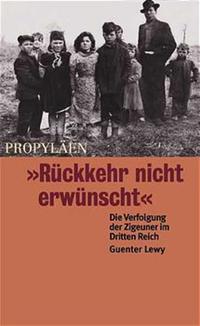 "Rückkehr nicht erwünscht" : Die Verfolgung der Zigeuner im Dritten Reich