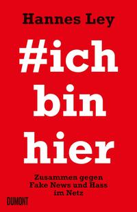 #ichbinhier : zusammen gegen Fake News und Hass im Netz