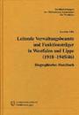 Leitende Verwaltungsbeamte und Funktionsträger in Westfalen und Lippe (1918 - 1945/46) : biographisches Handbuch