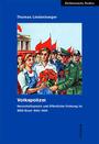 Volkspolizei : Herrschaftspraxis und öffentliche Ordnung im SED-Staat ; 1952 - 1968
