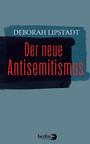 ˜Derœ neue Antisemitismus