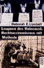 Leugnen des Holocaust : Rechtsextremismus mit Methode