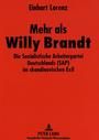 Mehr als Willy Brandt : die Sozialistische Arbeiterpartei Deutschlands (SAP) im skandinavischen Exil