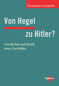 Von Hegel zu Hitler? : Geschichte und Kritik eines Zerrbildes