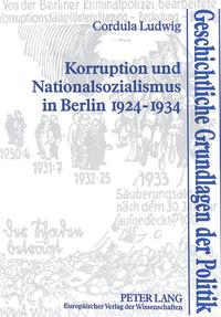 Korruption und Nationalsozialismus in Berlin : 1924 - 1934