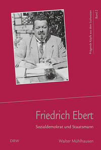 Friedrich Ebert : Sozialdemokrat und Staatsmann