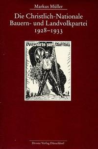 Die Christlich-Nationale Bauern- und Landvolkpartei : 1928-1933