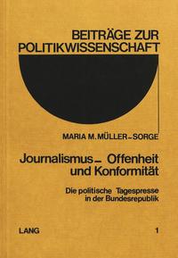 Journalismus - Offenheit und Konformität : die politische Tagespresse in der Bundesrepublik