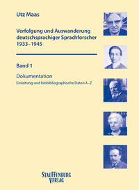 Verfolgung und Auswanderung deutschsprachiger Sprachforscher 1933-1945. 1. Dokumentation : biobibliographische Daten A-Z