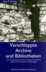 Verschleppte Archive und Bibliotheken : die Tätigkeiten des Einsatzstabes Rosenberg während des Zweiten Weltkrieges