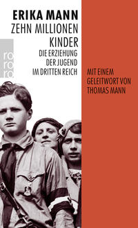 Zehn Millionen Kinder : die Erziehung der Jugend im Dritten Reich