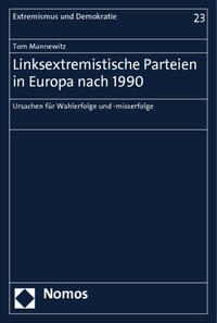 Linksextremistische Parteien in Europa nach 1990 : Ursachen für Wahlerfolge und -misserfolge