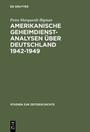 Amerikanische Geheimdienstanalysen über Deutschland 1942-1949
