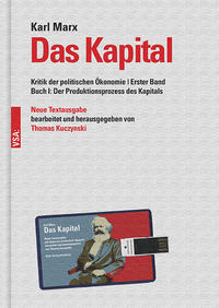 Das Kapital : Kritik der politischen Ökonomie, Erster Band, Buch I: Der Produktionsprozess des Kapitals