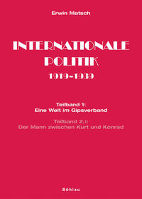 Internationale Politik : 1919 - 1939. 2,1. Der Mann zwischen Kurt und Konrad : 1933 - 1936