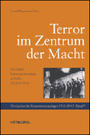 Terror im Zentrum der Macht : die frühen Konzentrationslager in Berlin 1933/34 - 1936