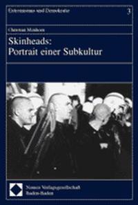 Skinheads : Portrait einer Subkultur