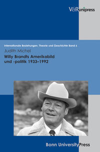 Willy Brandts Amerikabild und -politik 1933 - 1992