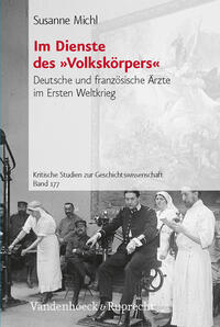 Im Dienste des "Volkskörpers" : deutsche und französische Ärzte im Ersten Weltkrieg