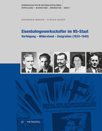 Eisenbahngewerkschafter im NS-Staat : Verfolgung - Widerstand - Emigration (1933-1945)