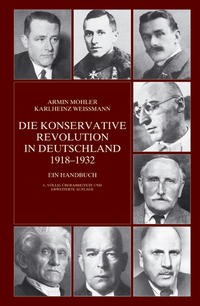 Die konservative Revolution in Deutschland 1918 - 1932 : ein Handbuch