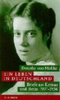 Ein Leben in Deutschland : Briefe aus Kreisau und Berlin ; 1907 - 1934