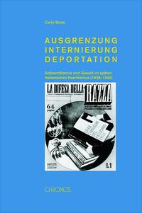 Ausgrenzung, Internierung, Deportation : Antisemitismus und Gewalt im späten italienischen Faschismus (1938-1945)