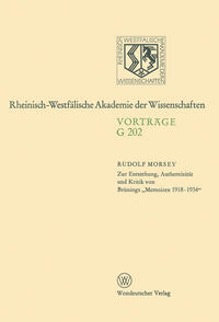 Zur Entstehung, Authentizität und Kritik von Brünings "Memoiren 1918 - 1934"