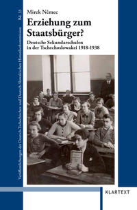 Erziehung zum Staatsbürger? : deutsche Sekundarschulen in der Tschechoslowakei : 1918-1938