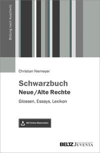 Schwarzbuch Neue / Alte Rechte : Glossen, Essays, Lexikon