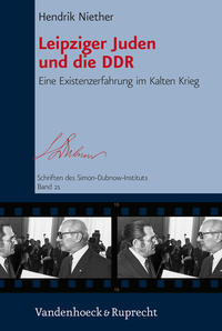 Leipziger Juden und die DDR : eine Existenzerfahrung im Kalten Krieg