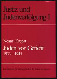 Juden vor Gericht 1933 - 1945 : Dokumente aus hessischen Justizakten