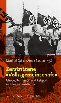 Nationalsozialismus und Christentum : Konfessionsgeschichtliche Befunde zur NSDAP