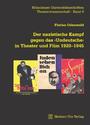 Der nazistische Kampf gegen das "Undeutsche" in Theater und Film : 1920 - 1945