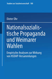 Nationalsozialistische Propaganda und Weimarer Wahlen : empirische Analysen zur Wirkung von NSDAP-Versammlungen