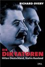 Die Diktatoren : Hitlers Deutschland, Stalins Rußland